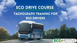 Eco Drive course - Tachograph training - Bus